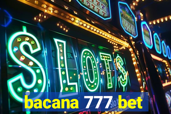 bacana 777 bet